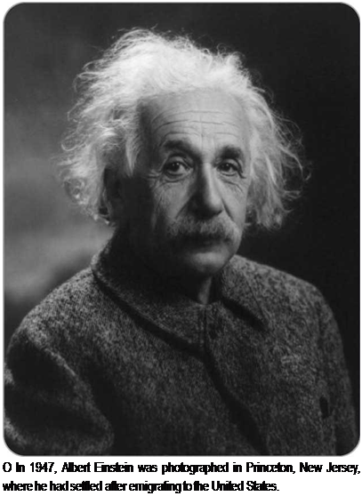 Подпись: О In 1947, Albert Einstein was photographed in Princeton, New Jersey, where he had settled after emigrating to the United States. 