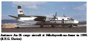 Подпись: Antonov An-26 cargo aircraft at Nikolayevsk-na-Amur in 1990. (R.E.G. Davies) 