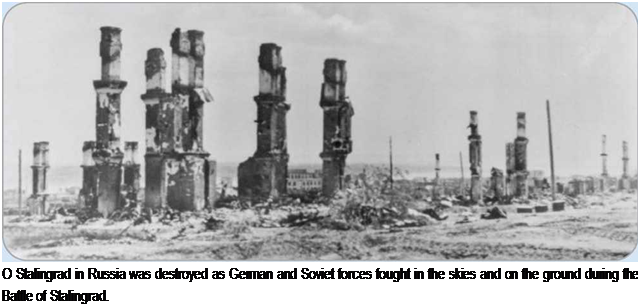 Подпись: О Stalingrad in Russia was destroyed as German and Soviet forces fought in the skies and on the ground during the Battle of Stalingrad. 