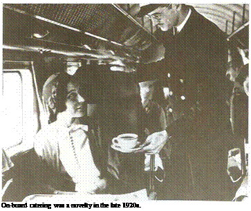 Подпись: On-board catering was a novelty in the late 1920s. 