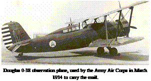 Подпись: Douglas 0-38 observation plane, used by the Army Air Corps in March 1934 to carry the mail. 