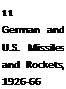 Подпись: 11 German and U.S. Missiles and Rockets, 1926-66 