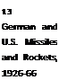 Подпись: 13 German and U.S. Missiles and Rockets, 1926-66 