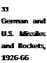 Подпись: 33 German and U.S. Missiles and Rockets, 1926-66 