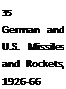 Подпись: 35 German and U.S. Missiles and Rockets, 1926-66 