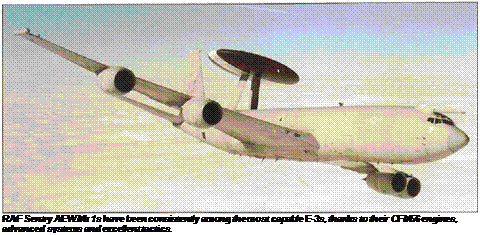 Подпись: RAF Sentry AEW.Mk 1s have been consistently among the most capable E-3s, thanks to their CFM56 engines, advanced systems and excellent tactics. 