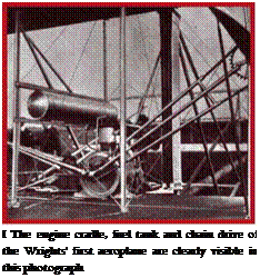 Подпись: I The engine cradle, fuel tank and chain drive of the Wrights’ first aeroplane are clearly visible in this photograph 