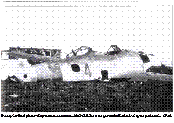 Подпись: During the final phase of operations numerous Me 262 A-las were grounded for lack of spare parts and J-2 fuel. 