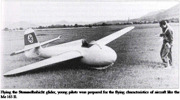 Подпись: Flying the Stummelhabicht glider, young pilots were prepared for the flying characteristics of aircraft like the Me 163 B. 